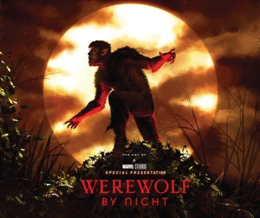 Marvel Studios' Werewolf By Night: The Art Of The Special Av Jess Harrold