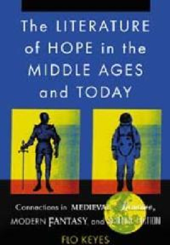 The Literature of Hope in the Middle Ages and Today