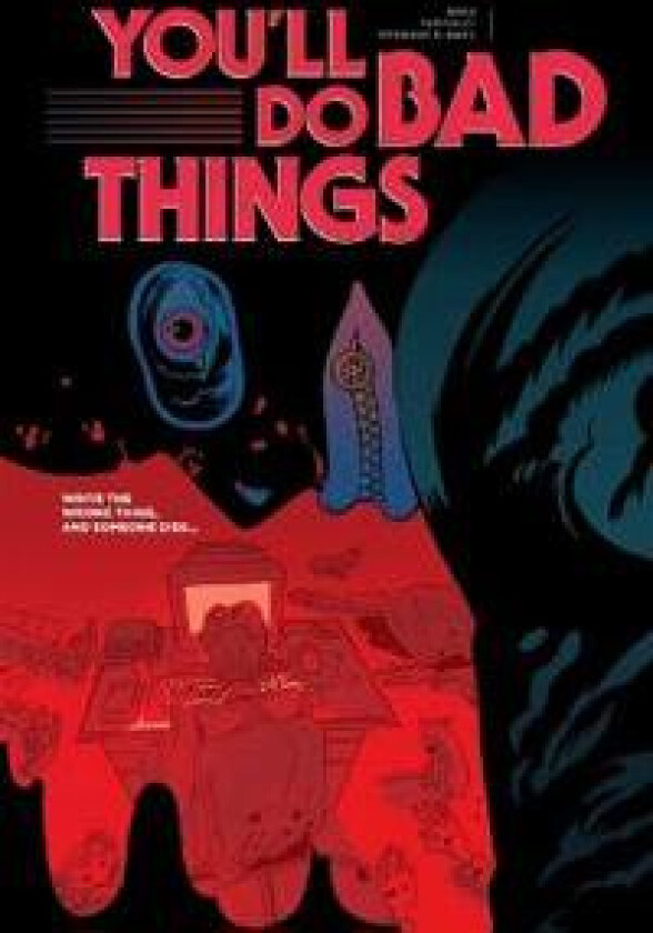 You'll Do Bad Things