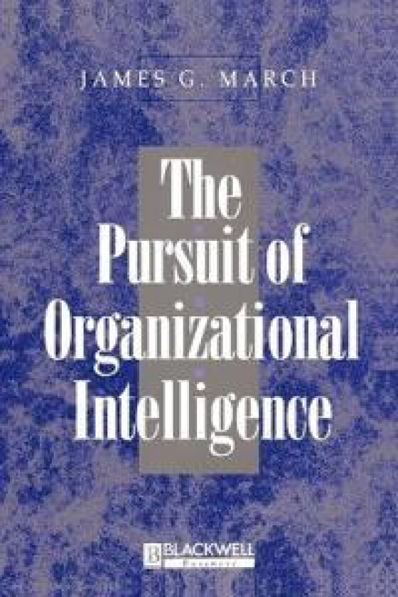 The Pursuit of Organizational Intelligence