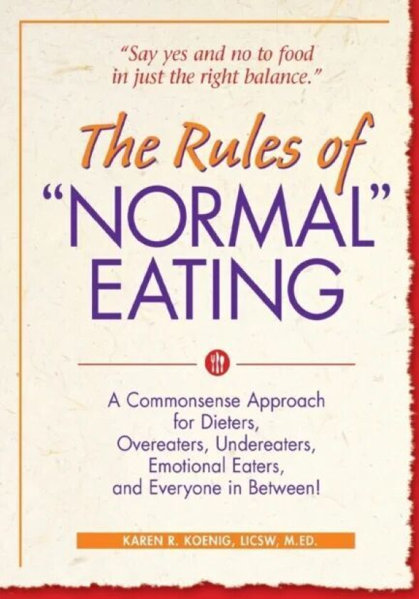 The Rules of "Normal" Eating av Karen R. Koenig