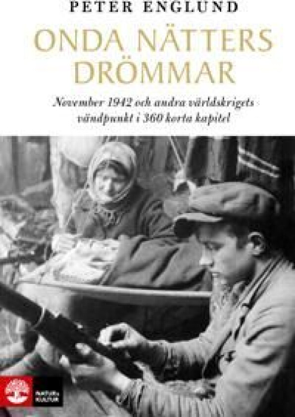 Onda nätters drömmar : november 1942 och andra världskrigets vändpunkt i 360 korta kapitel