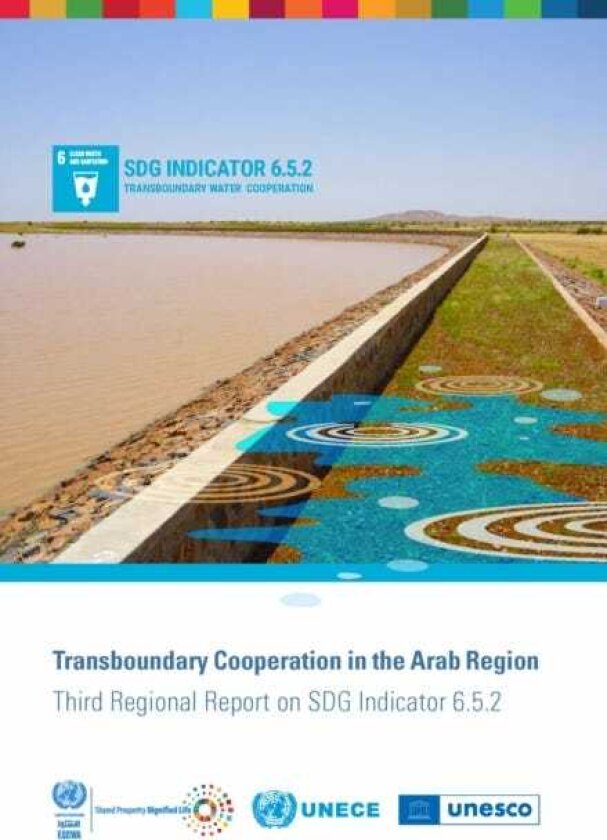 Transboundary Cooperation in the Arab Region Third Regional Report on SDG Indicator 6.5.2