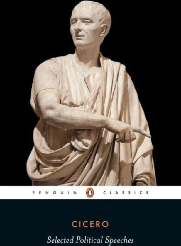 Selected Political Speeches av Cicero