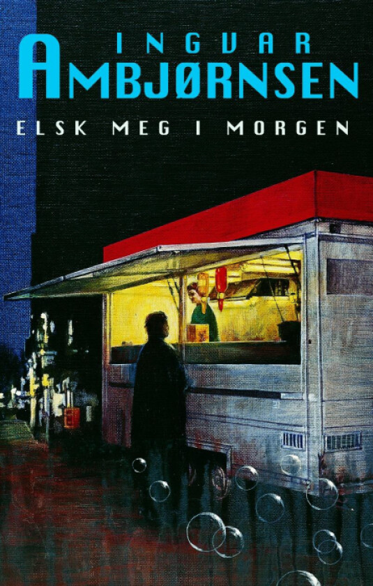 Elsk meg i morgen av Ingvar Ambjørnsen