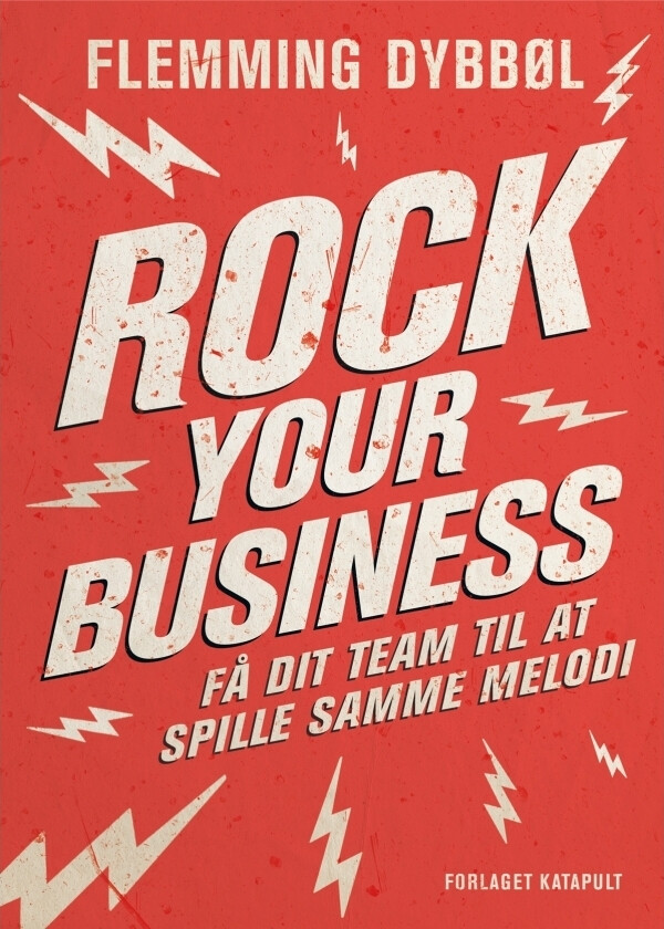 Rock Your Business | Flemming Dybbøl | Språk: Dansk