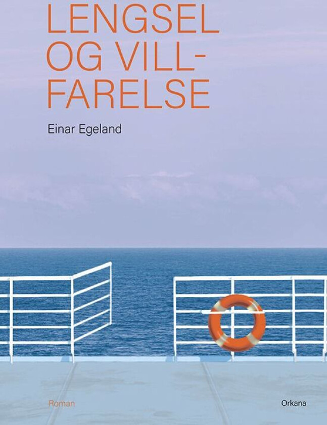 Bilde av Lengsel og villfarelse av Einar Egeland