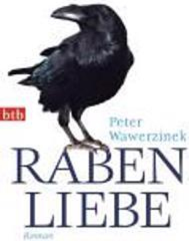 Rabenliebe - Wawerzinek, Peter