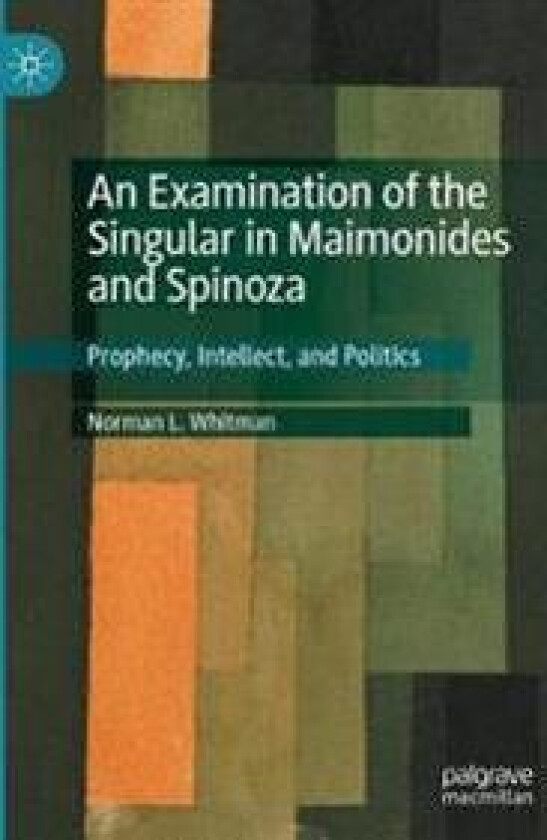 An Examination of the Singular in Maimonides and Spinoza