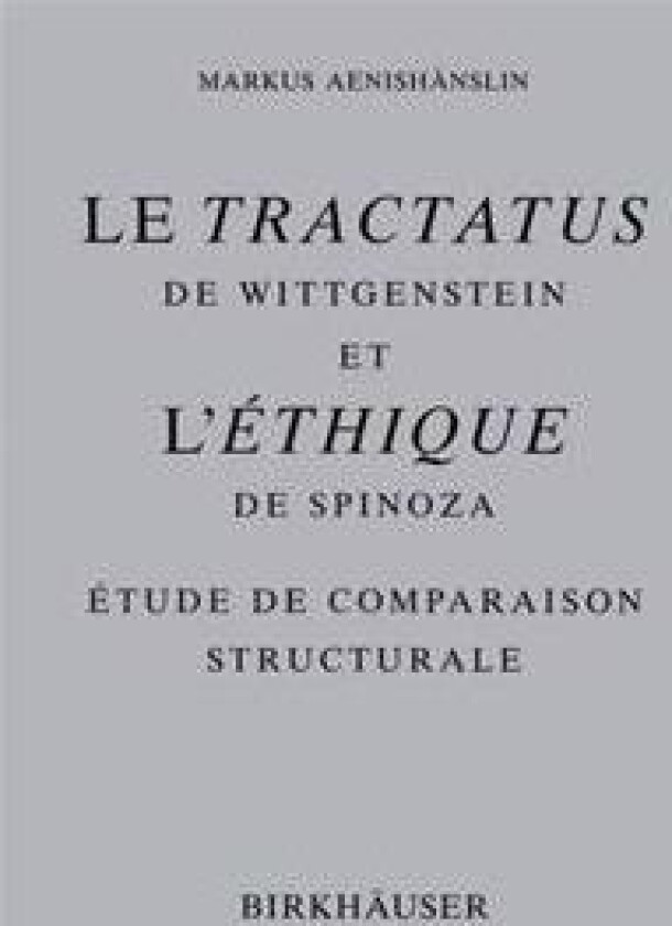 Le 'Tractatus' De Wittgenstein Et l''Ethique' De Spinoza