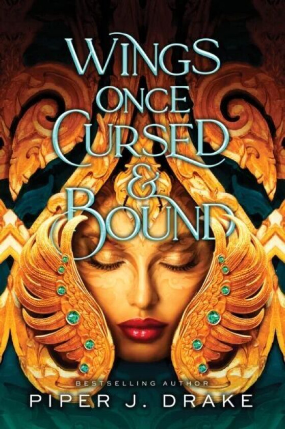 Wings Once Cursed & Bound av Piper J. Drake