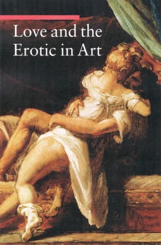 Love and the Erotic in Art av . Zuffi
