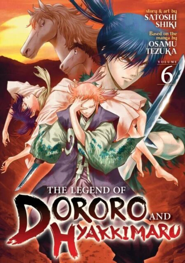 The Legend of Dororo and Hyakkimaru Vol. 6 av Satoshi Shiki