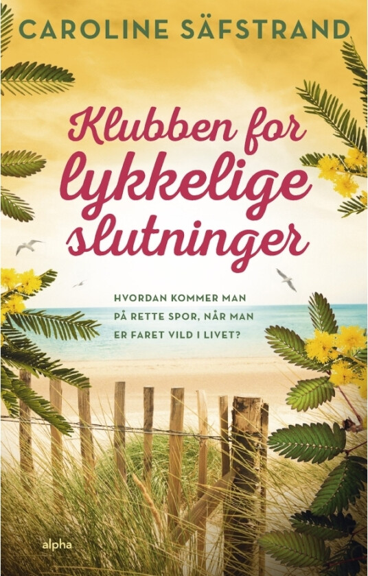 Klubben for lykkelige slutninger | Caroline Säfstrand | Språk: Dansk