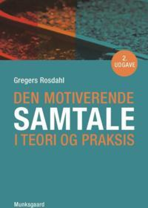 Den motiverende samtale i teori og praksis