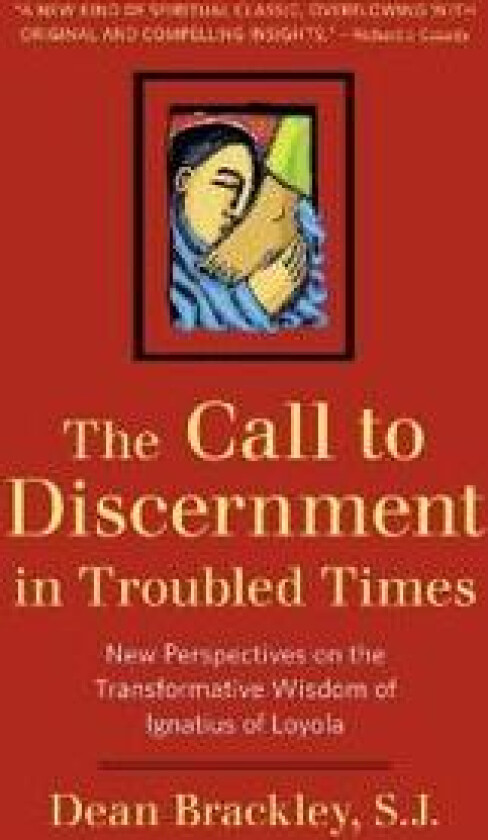 The Call to Discernment in Troubled Times