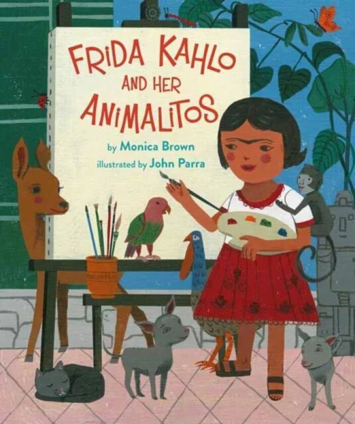 Frida Kahlo And Her Animalitos av Monica Brown, John Parra