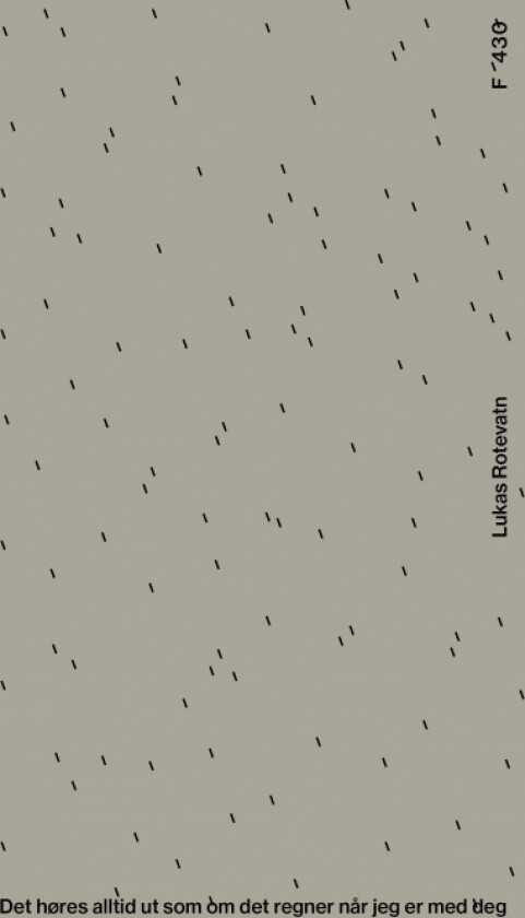 Det høres alltid ut som om det regner når jeg er med deg av Lukas Rotevatn