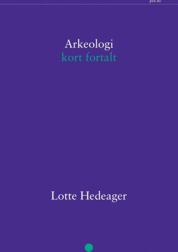 Arkeologi av Lotte Hedeager