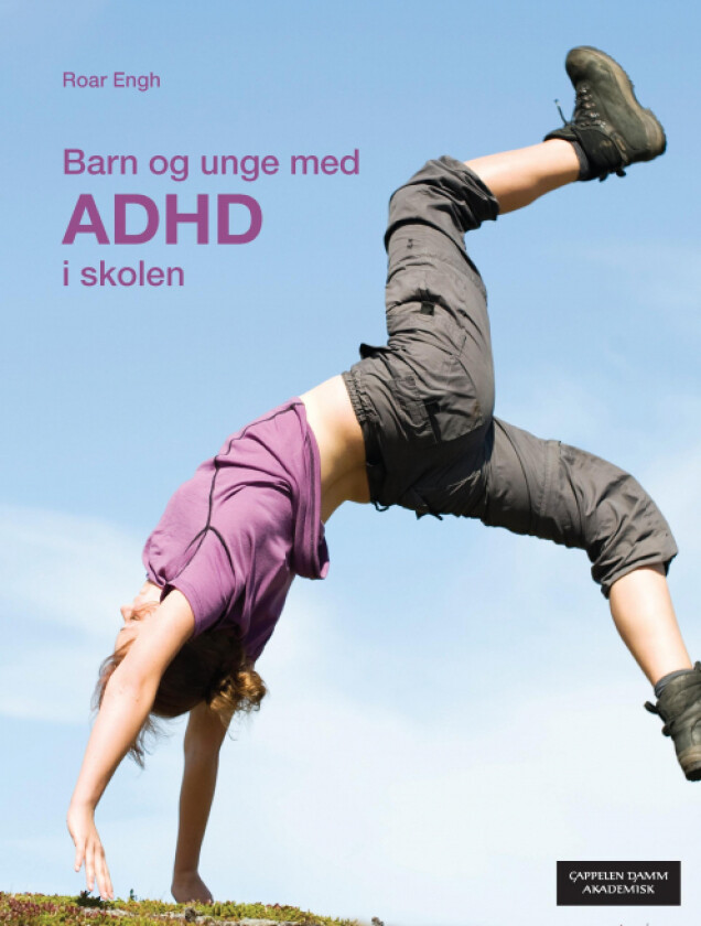 Barn og unge med ADHD i skolen av Roar Engh