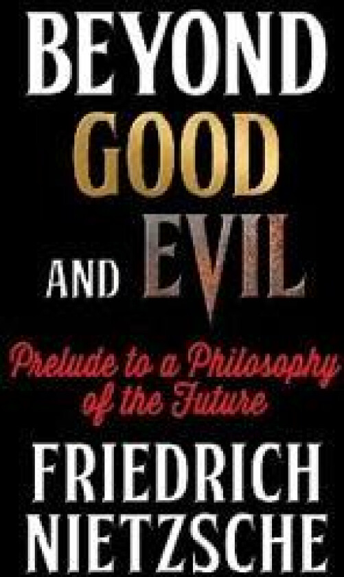 Beyond Good and Evil