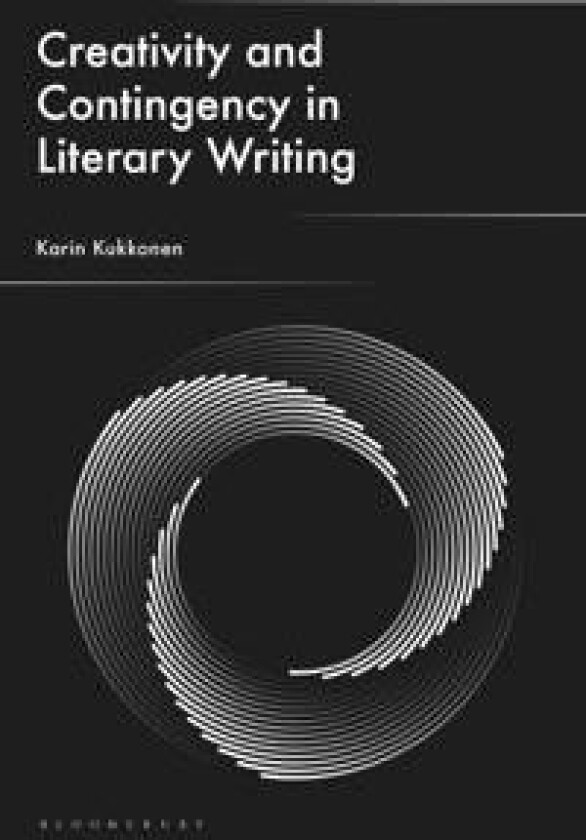 Creativity and Contingency in Literary Writing