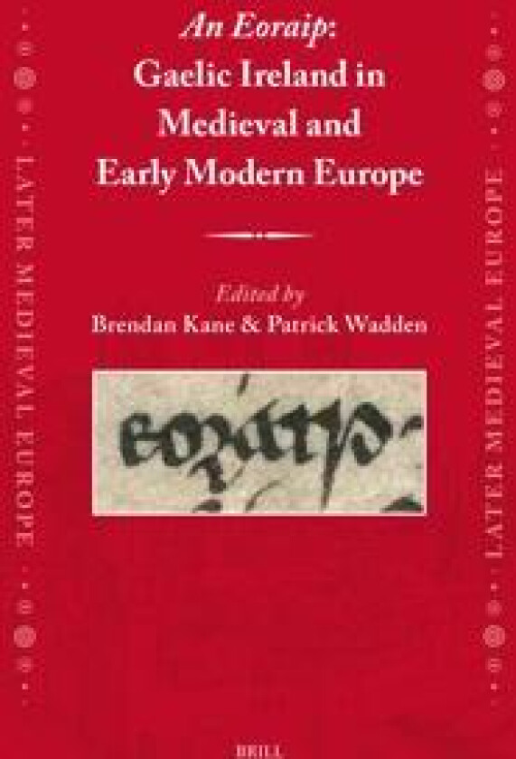 An Eoraip: Gaelic Ireland in Medieval and Early Modern Europe