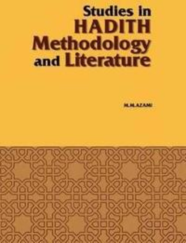 Studies in Hadith Methodology and Literature