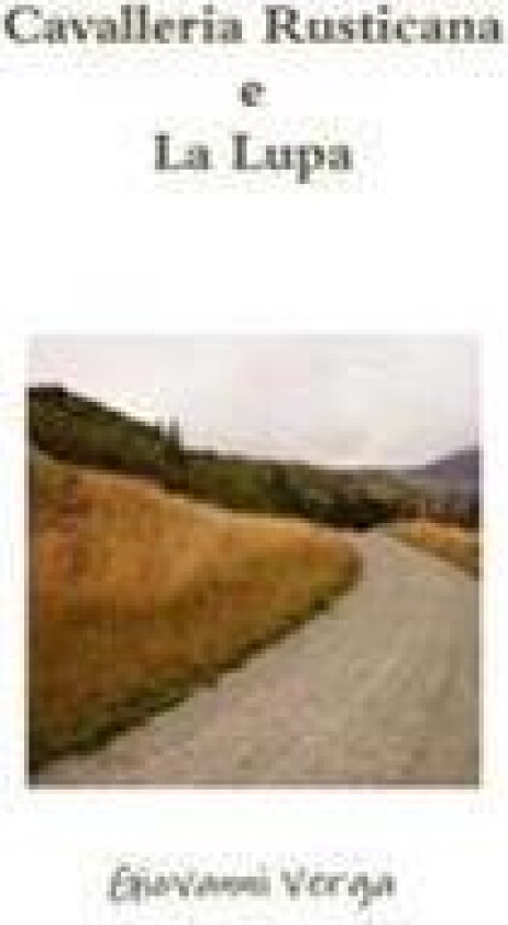 Cavalleria Rusticana e La Lupa