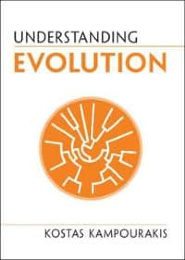 Understanding Evolution av Kostas (Universite de Geneve) Kampourakis