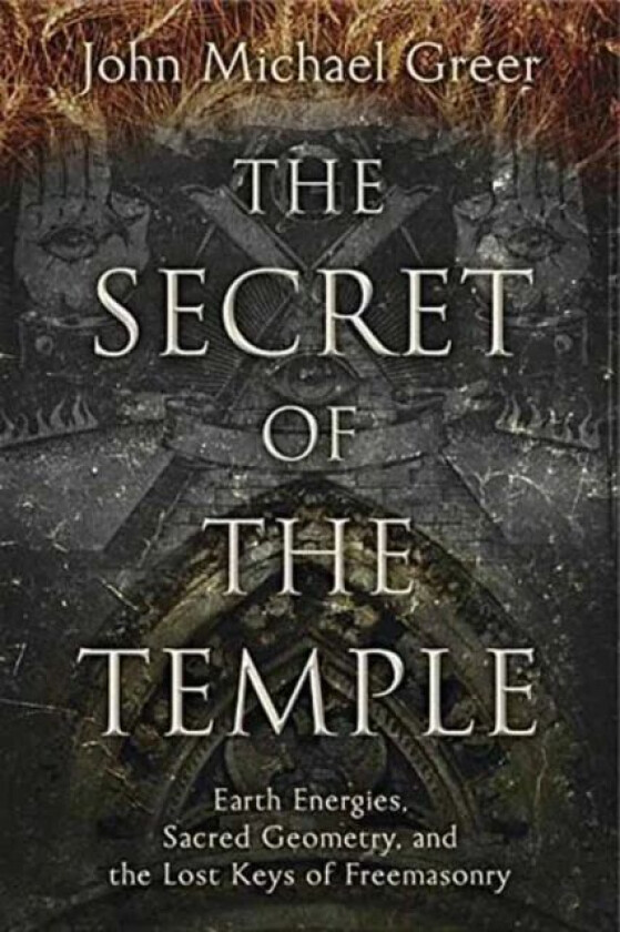 The Secret of the Temple av John Michael Greer