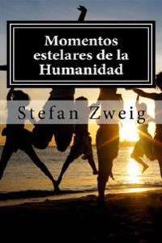 Momentos Estelares de La Humanidad