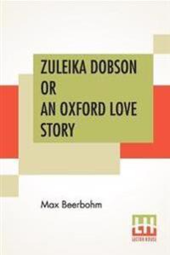 Zuleika Dobson or An Oxford Love Story