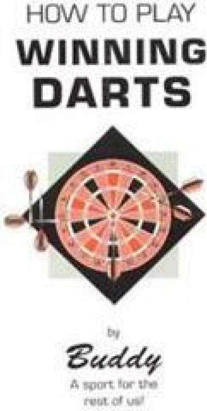 How to Play Winning Darts