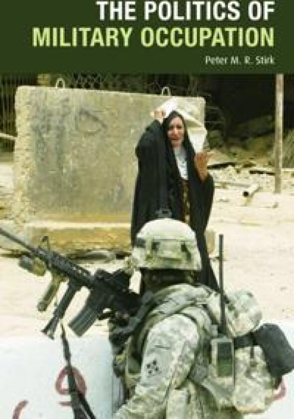 The Politics of Military Occupation