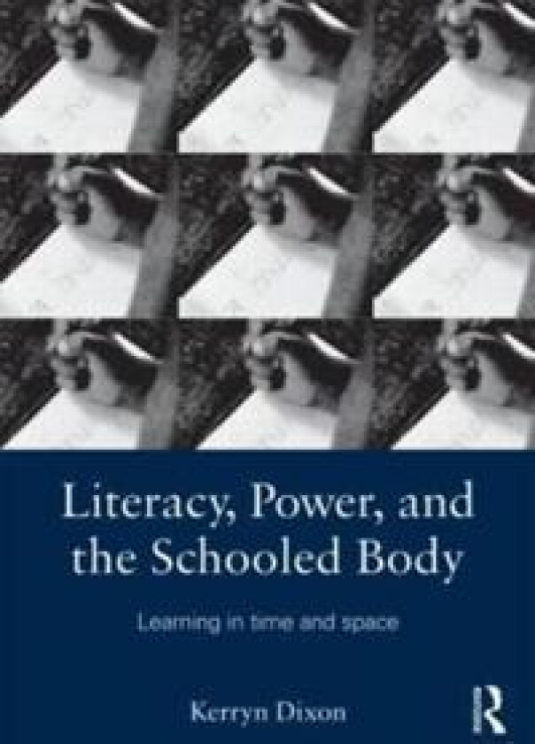 Literacy, Power, and the Schooled Body