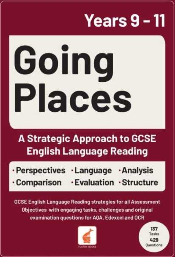 Going Places: A Strategic Approach to GCSE English Language Reading