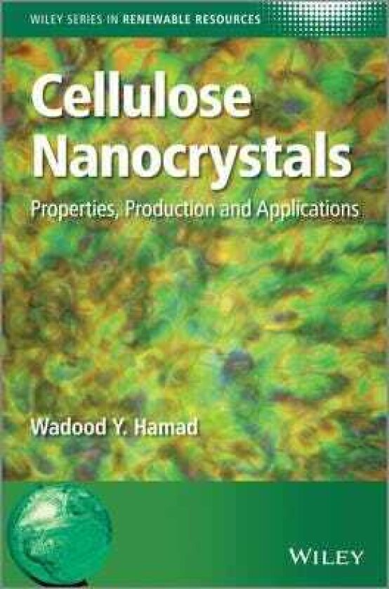 Cellulose Nanocrystals Properties, Production and Applications