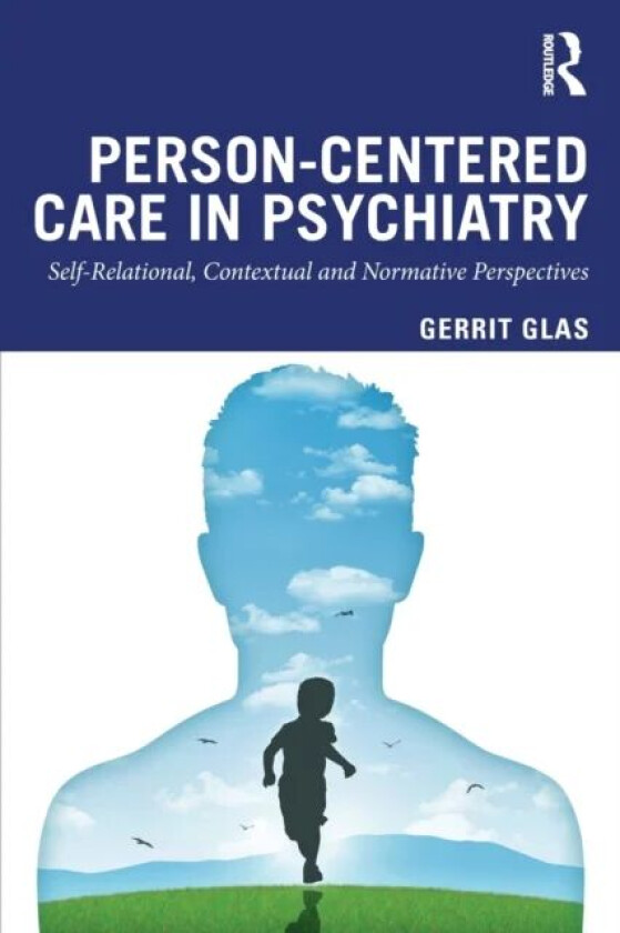 Person-Centred Care in Psychiatry av Gerrit Glas