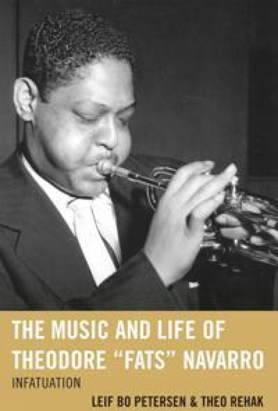 The Music and Life of Theodore 'Fats' Navarro