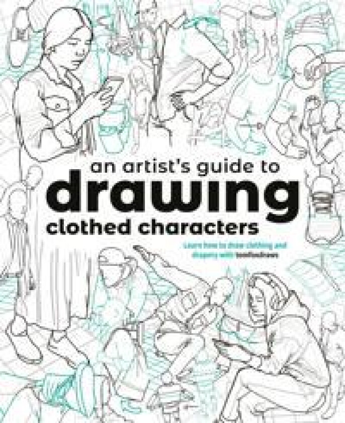 An Artist's Guide to Drawing Clothed Characters