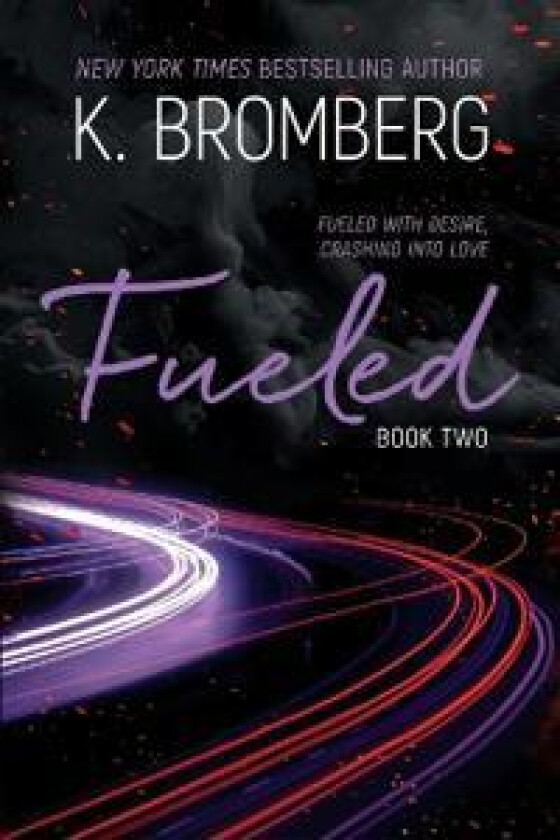 Fueled - Bromberg, K