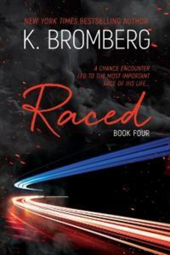 Raced - Bromberg, K