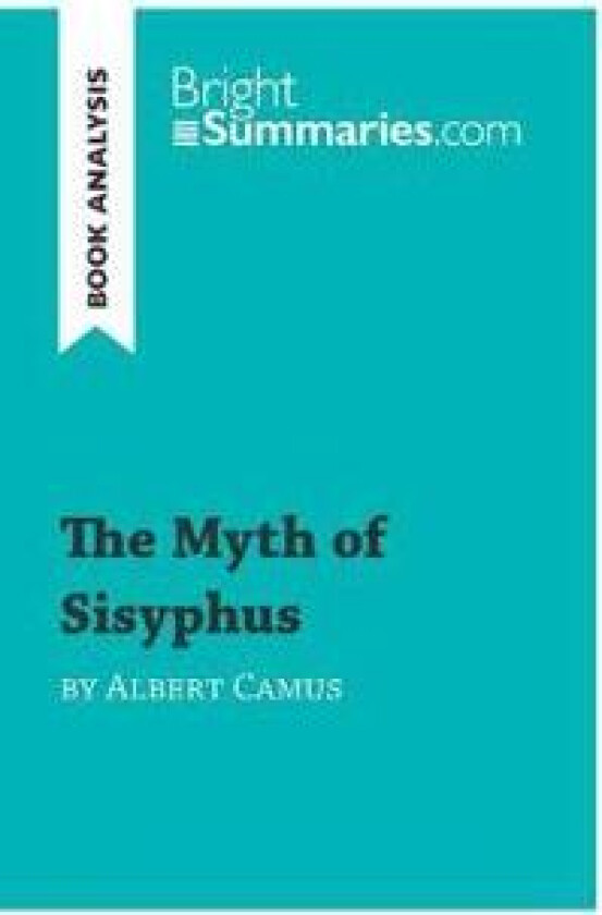 The Myth of Sisyphus by Albert Camus (Book Analysis)
