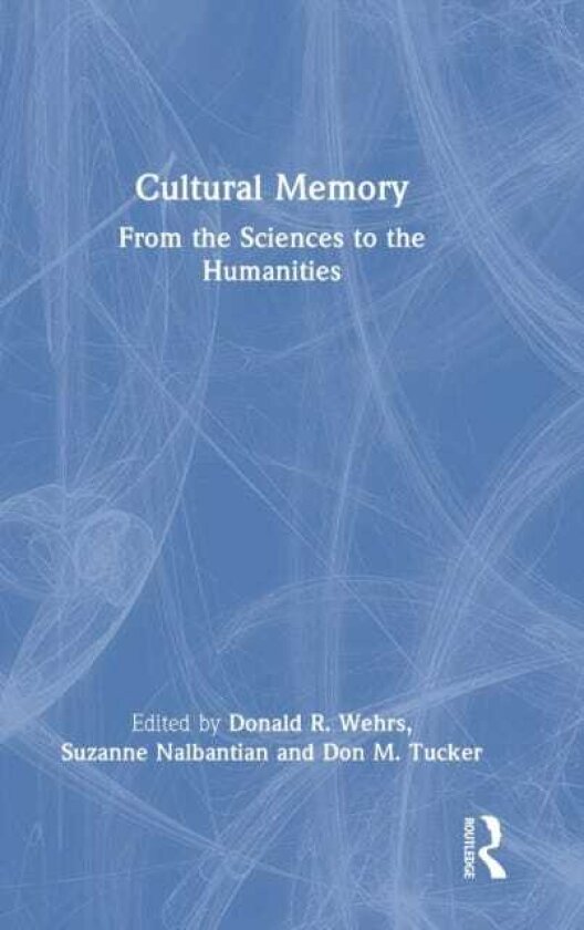Cultural Memory From the Sciences to the Humanities