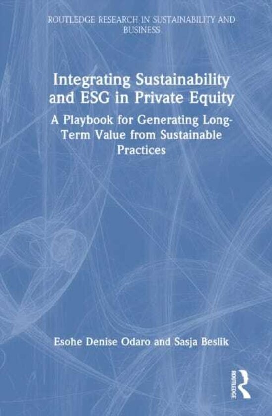Integrating Sustainability and ESG in Private Equity A Playbook for Generating LongTerm Value from Sustainable Practices