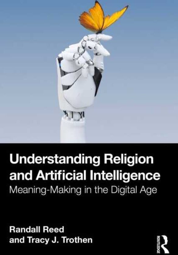 Understanding Religion and Artificial Intelligence MeaningMaking in the Digital Age