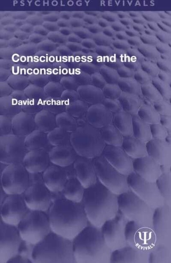 Consciousness and the Unconscious