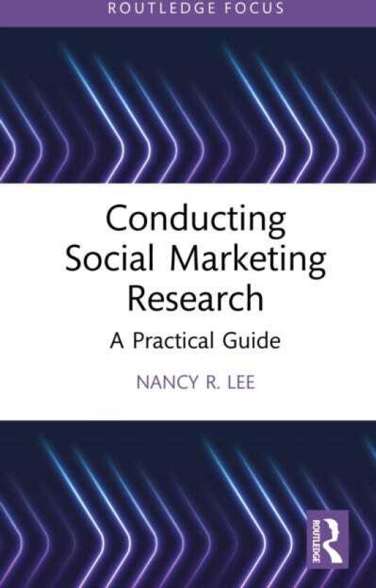 Conducting Social Marketing Research A Practical Guide