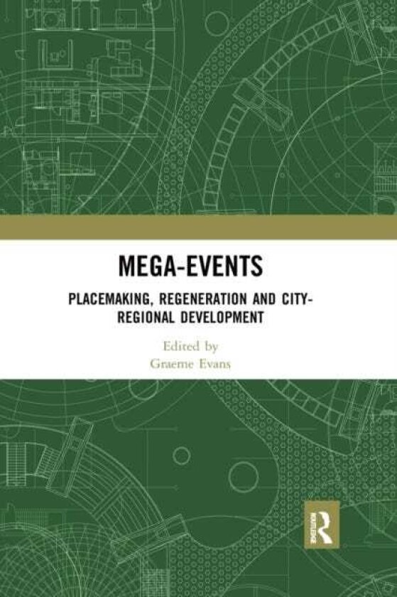 MegaEvents Placemaking, Regeneration and CityRegional Development